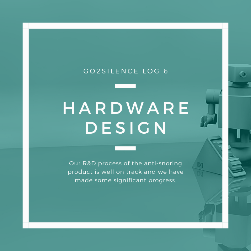 Hardware Design: Go2silence Log 6