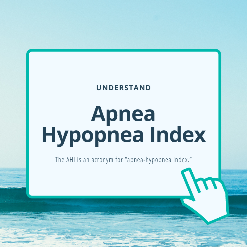 Understand: AHI – Apnea Hypopnea Index